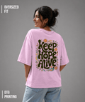 Keep Hope Alive Oversized T-Shirt - Trendieez