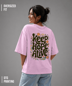 Keep Hope Alive Oversized T-Shirt - Trendieez